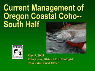 Current Management of Oregon Coastal Coho--South Half