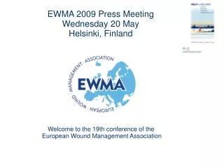 EWMA 2009 Press Meeting Wednesday 20 May Helsinki, Finland