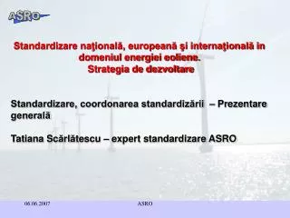 Standardizare naţională, europeană şi internaţională in domeniul energiei eoliene. Strategia de dezvoltare