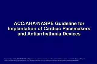 ACC/AHA/NASPE Guideline for Implantation of Cardiac Pacemakers and Antiarrhythmia Devices