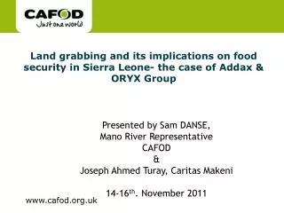 Land grabbing and its implications on food security in Sierra Leone- the case of Addax &amp; ORYX Group