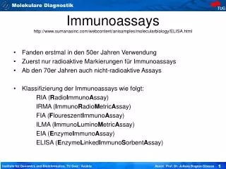 Immunoassays http://www.sumanasinc.com/webcontent/anisamples/molecularbiology/ELISA.html