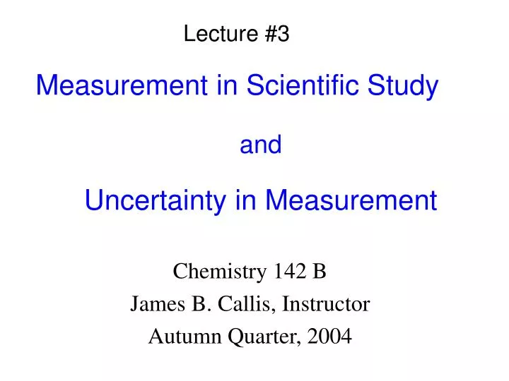 measurement in scientific study and uncertainty in measurement
