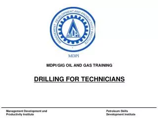 MDPI/GIG OIL AND GAS TRAINING DRILLING FOR TECHNICIANS