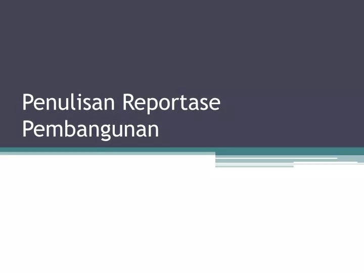 penulisan reportase pembangunan