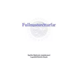 fullnustur ttarfar