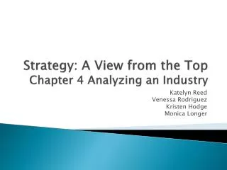 Strategy: A View from the Top Chapter 4 Analyzing an Industry