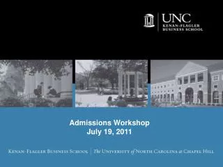 Admissions Workshop July 19, 2011