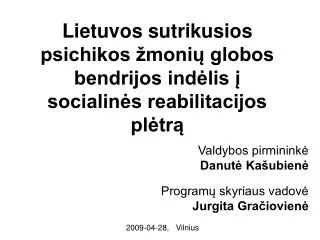 Lietuvos sutrikusios psichikos žmonių globos bendrijos indėlis į socialinės reabilitacijos plėtrą