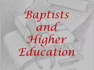 Baptists and Higher Education