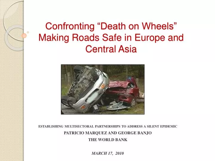 confronting death on wheels making roads safe in europe and central asia