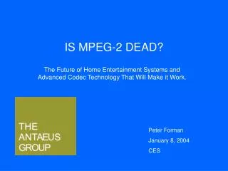 IS MPEG-2 DEAD?