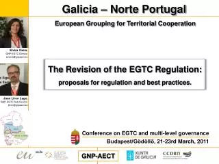 Elvira Vieira , GNP-EGTC Director evieira@gnpaect.eu