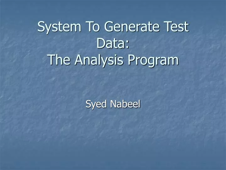 system to generate test data the analysis program