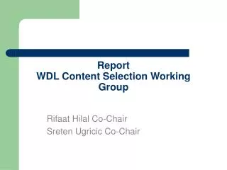 Report WDL Content Selection Working Group