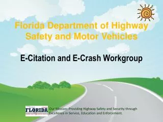 Florida Department of Highway Safety and Motor Vehicles E-Citation and E-Crash Workgroup