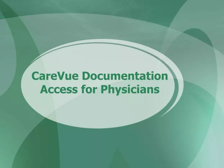 carevue documentation access for physicians