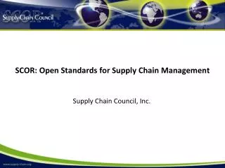 SCOR: Open Standards for Supply Chain Management