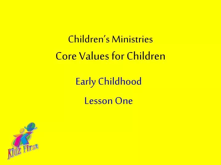 children s ministries core values for children