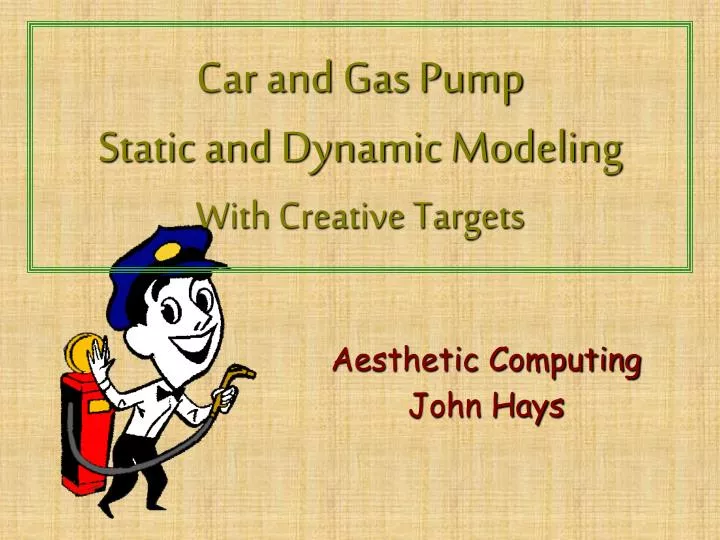 car and gas pump static and dynamic modeling with creative targets