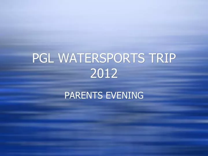 pgl watersports trip 2012