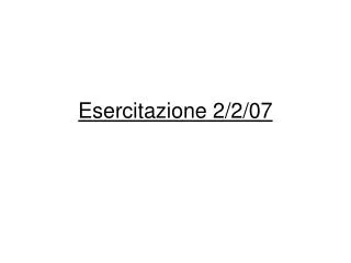 esercitazione 2 2 07