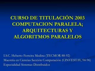 curso de titulaci n 2003 computacion paralela arquitecturas y algoritmos paralelos