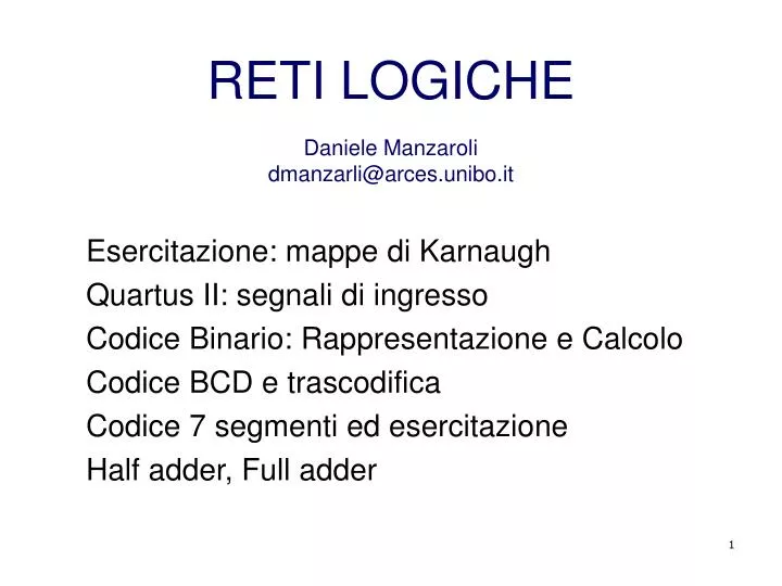 reti logiche daniele manzaroli dmanzarli@arces unibo it