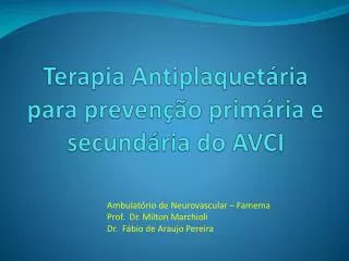 Terapia Antiplaquetária para prevenção primária e secundária do AVCI