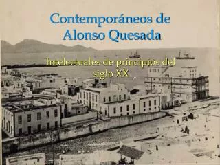 Contemporáneos de Alonso Quesada