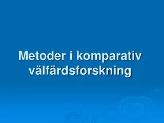 metoder i komparativ v lf rdsforskning
