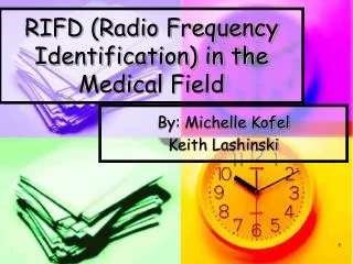RIFD (Radio Frequency Identification) in the Medical Field