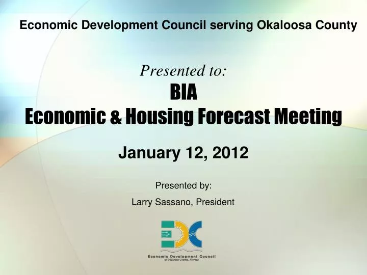 presented to bia economic housing forecast meeting