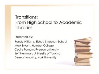 Transitions: From High School to Academic Libraries