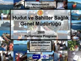 H udut ve Sahiller Sağlık Genel Müdürlüğü 2005 Performans Programı