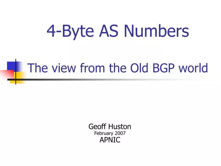 4 byte as numbers the view from the old bgp world