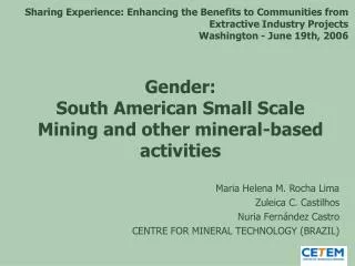 Gender: South American Small Scale Mining and other mineral-based activities