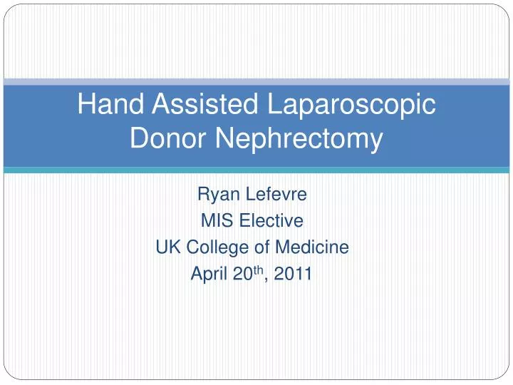 hand assisted laparoscopic donor nephrectomy
