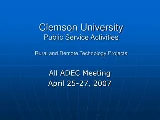 Clemson University Public Service Activities Rural and Remote Technology Projects