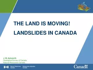 THE LAND IS MOVING! LANDSLIDES IN CANADA