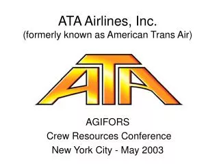 ATA Airlines, Inc. (formerly known as American Trans Air)