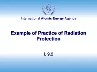 Example of Practice of Radiation Protection