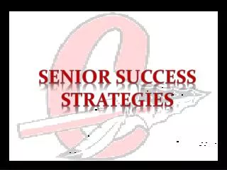 Senior Success Strategies