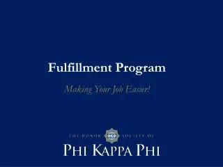 Fulfillment Program Making Your Job Easier!