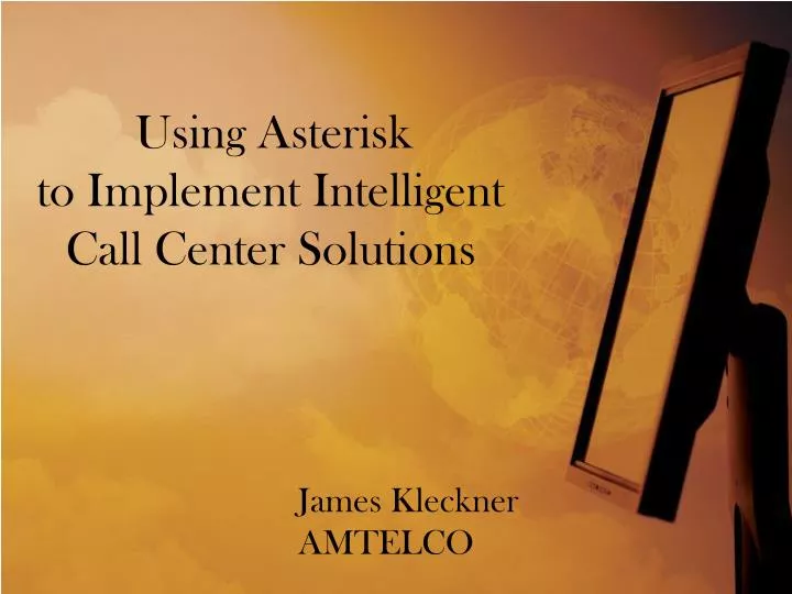 using asterisk to implement intelligent call center solutions