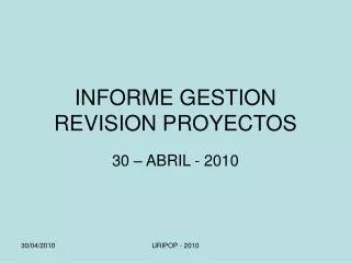 INFORME GESTION REVISION PROYECTOS