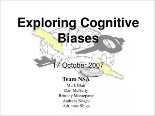 Exploring Cognitive Biases 17 October 2007