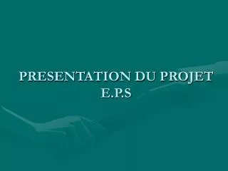 presentation du projet e p s