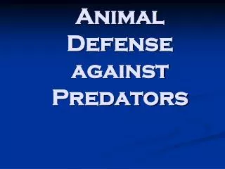 Animal Defense against Predators