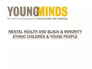 mental health and black &amp; minority ethnic children &amp; young people